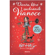 Dievča, ktoré zachránilo Vianoce - Matt Haig
