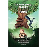 Kráľovstvo plchov: Princ - Marián Kubicsko