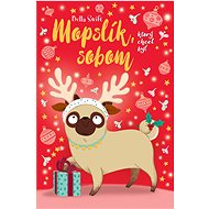 Mopslík, ktorý chcel byť sobom - Bella Swift