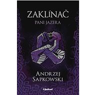Zaklínač VII Pani Jazera - Andrzej Sapkowski