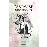 Zastav se, než skočíš! - Libuše Gottwaldová