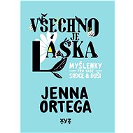Všechno je láska - Jenna Ortega