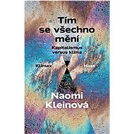 Tím se všechno mění - Naomi Kleinová