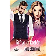 Kráva a kretén - Jana Slaninová
