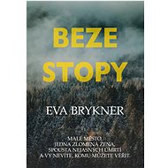 Beze stopy - Eva Brykner