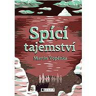 Spící tajemství - Martin Vopěnka