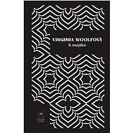 K majáku - Virginia Woolfová