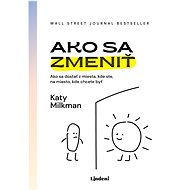 Ako sa zmeniť - Katy Milkman