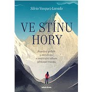 Ve stínu hory - Silvia Vasquez-Lavado