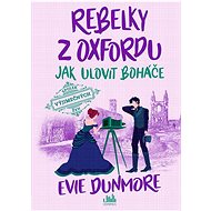 Oxford Rebels - How to Hunt the Rich Man - Evie Dunmore