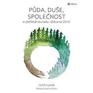 Soil, soul, society - Satiš Kumár