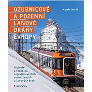 Europe's rack and pinion and overland cableways - Martin Harák