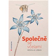 Together with the bees - Miroslav Urban