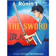 Ronin 1 - The Sword - Jesper Nicolaj Christiansen