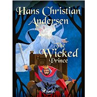 The Wicked Prince - Hans Christian Andersen