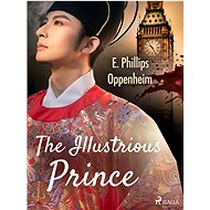 The Illustrious Prince - Edward Phillips Oppenheim