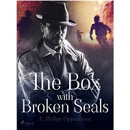 The Box with Broken Seals - Edward Phillips Oppenheim