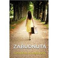 Zabudnutá - Catherine McKenzieová