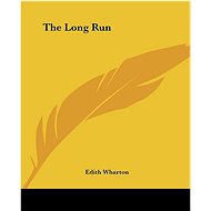 The Long Run - Edith Wharton