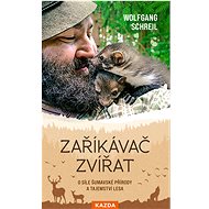 Zaříkávač zvířat - Wolfgang Schreil