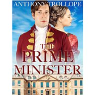 The Prime Minister - Anthony Trollope