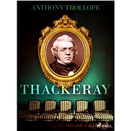 Thackeray - Anthony Trollope