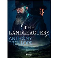 The Landleaguers - Anthony Trollope