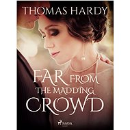 Far from the Madding Crowd - Thomas Hardy