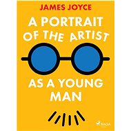 A Portrait of the Artist as a Young Man - James Joyce