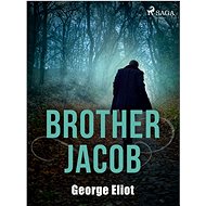 Brother Jacob - George Eliot