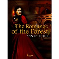 The Romance of the Forest - Ann Radcliffe