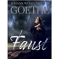 Faust - Johann Wolfgang von Goethe