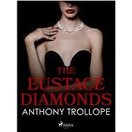 The Eustace Diamonds - Anthony Trollope