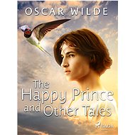 The Happy Prince and Other Tales - Oscar Wilde