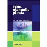 Ethics, economics, nature - Josef Šmajs