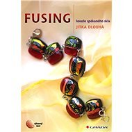 Fusing - Jitka Dlouhá