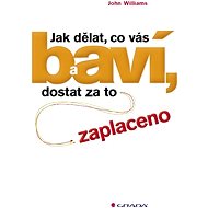 How to do what you love and get paid for it - John Williams