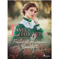 Emily Fox-Seton - Frances Hodgson Burnett