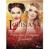 Louisiana - Frances Hodgson Burnett