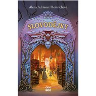Slovodějky - Alena Adrianet Heinrichová