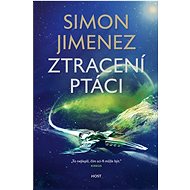 Ztracení ptáci - Simon Jimenez