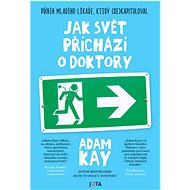 Jak svět přichází o doktory - Adam Kay
