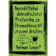 Neuvěřitelná dobrodružství Prsteníka ze Stromečkova při zrození družiny - Heřman Losos