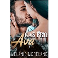 Čas pro Avu - Melanie Moreland