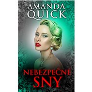 Nebezpečné sny - Amanda Quick
