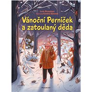 Vánoční Perníček a zatoulaný děda - Lucie Stroupková