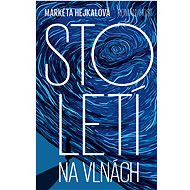 Století na vlnách - Markéta Hejkalová