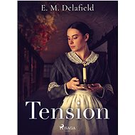 Tension - E. M. Delafield
