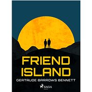 Friend Island - Gertrude Barrows Bennett