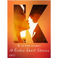 K is for Kismet - 10 Erotic Short Stories - Lisa Vild